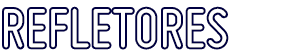 REFLETORES
