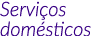 Servi os dom sticos